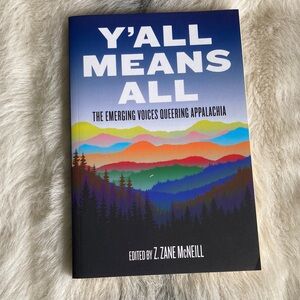 Y'All Means All: The Emerging Voices Queering Appalachia